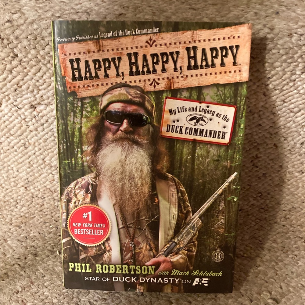 Book:Happy,Happy,Happy;My Life & Legacy as the Duck Commander by Phil Ro…